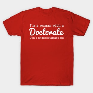 Funny Doctorate Graduation Gift For Doctorate Of Education T-Shirt